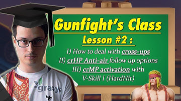 Gunfight teaches you Alex ! Lesson 2 : cross-ups, crHP antiair + crMP activation with V-skill 1 !