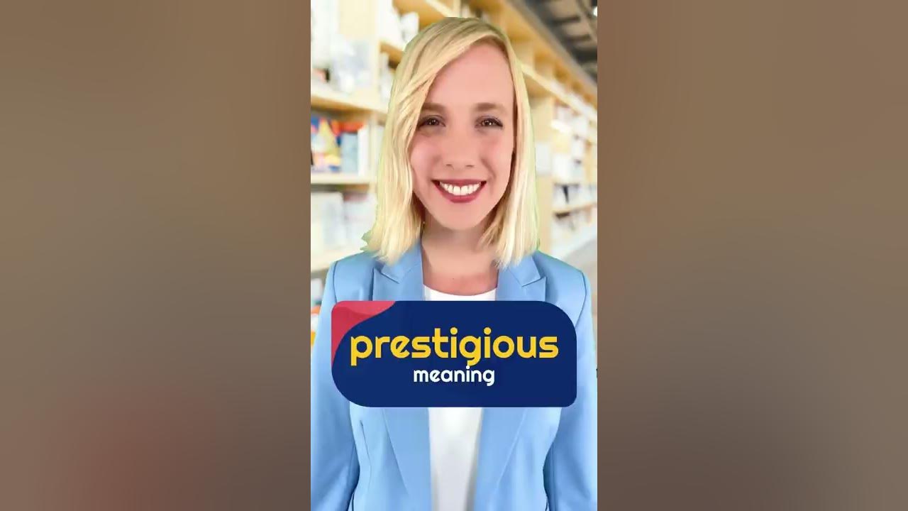 prestigious-meaning-what-does-prestigious-mean-definition-in