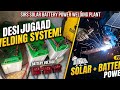Solar aur Battery se banaya Desi Welding Plant | Muft Bijli Muft Welding!