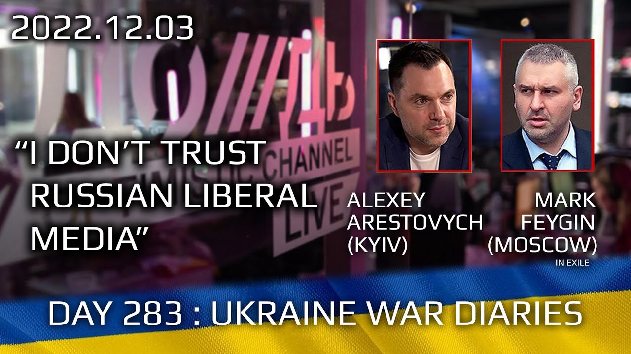 War Day 283: war diaries w/Advisor to Ukraine President, Intel Officer @arestovych & #Feygin