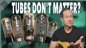 Guitar Myth Busting: Tubes Change The Amp