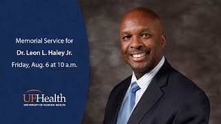 Memorial Service for Dr. Leon L. Haley Jr.