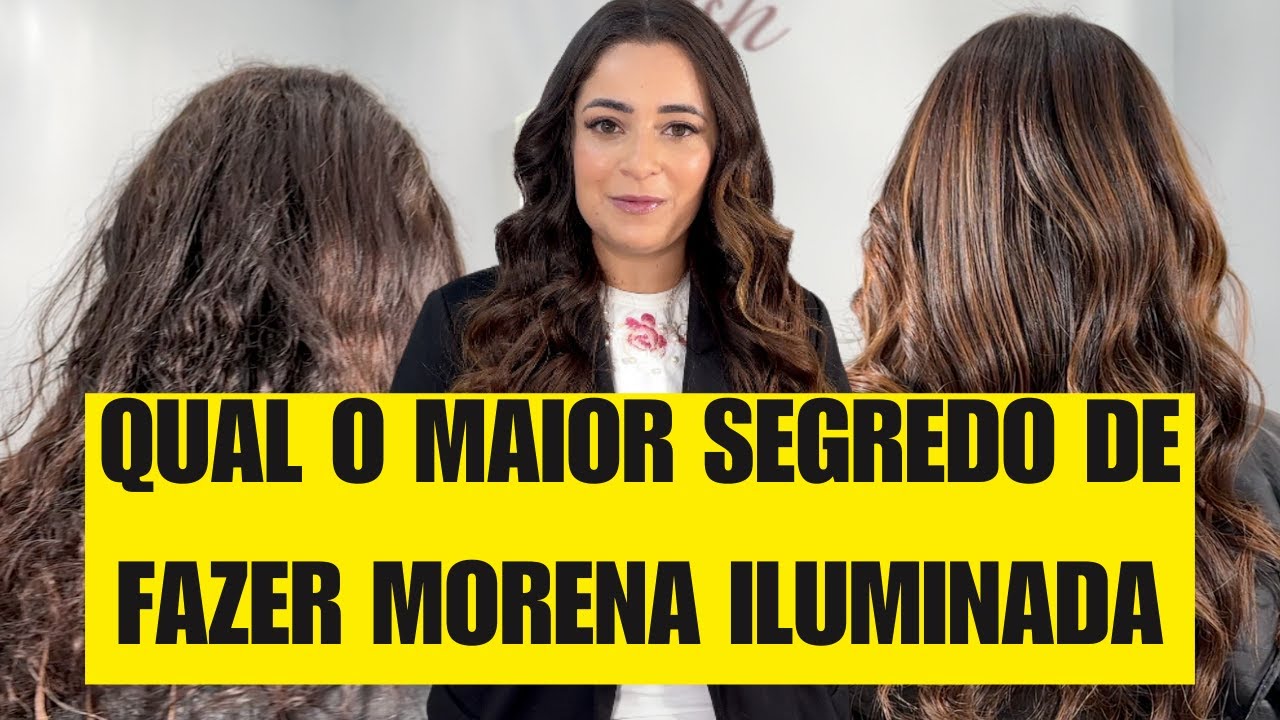 Como Fazer uma Morena Iluminada: Passo a Passo e Segredos Profissionais ...