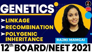 Genetics class 12 8 | Linkage, Recombination | Biology Class 12 Board Exam 2021 | Rajni Ma'am