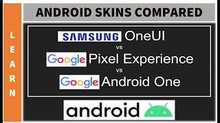 OneUI vs Pixel Experience vs Android One