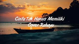 Cinta Tak Harus Memiliki- ST12 - Cover Rahayu(Lyric)