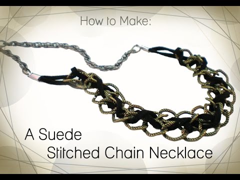 How To Make Suede Stitched Chain Necklace