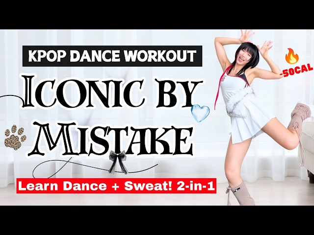 🔥Learn Kpop n SWEAT🔥'ICONIC BY MISTAKE' Le Sserafim x ILLIT x KATSEYE 💃🏻Learn Viral Dance +Get Fit💪🏼