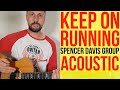 Keep On Running Acoustic Lesson