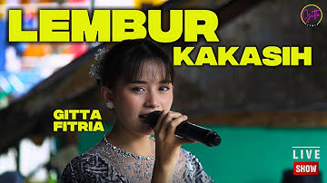 LEMBUR KAKASIH - GITTA FITRIA | LIVE SHOW UPDAT BANTEN 4 JULI 2025