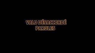 Vald - Désaccordé (Paroles)