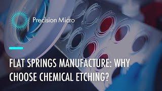 Flat Springs Manufacture: Why Choose Precision Micro for your Flat Springs Supply?