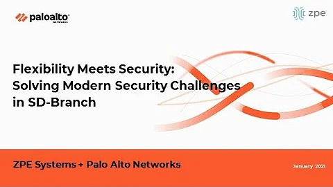 Modernize your IT Infrastructure: How to Implement a Simple, Secure SD-Branch