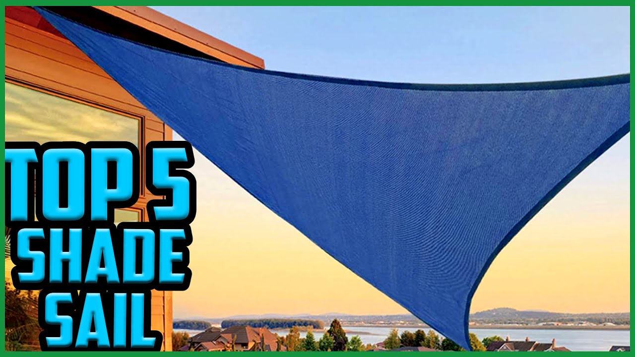 Top 5 Best Shade Sails Reviews in 2022 YouTube