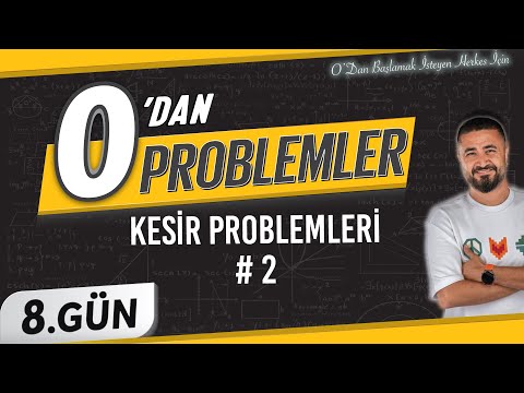 Kesir Problemleri 2 | 0 DAN Problemler Kampı 8.Gün | Rehber Matematik