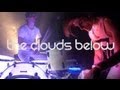 Introducing the clouds below  live electronica  edm