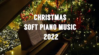 Quiet & Peaceful Christmas soft Piano music 2022