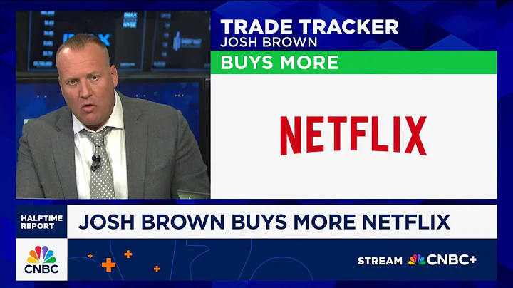 Trade Tracker: Josh Brown buys more Netflix