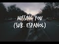 Missing You - All Time Low | Sub. Español