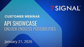7SIGNAL API Showcase   Customer Webinar Jan 21 2025