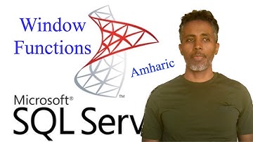 Master SQL Window Functions in SQL Server | Amharic Tutorial for Beginners (Part 13)