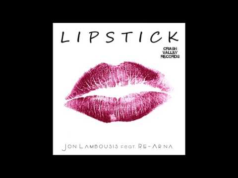 Lipstick (ft. Re-Arna) - Jon Lambousis - (Summer 2017)