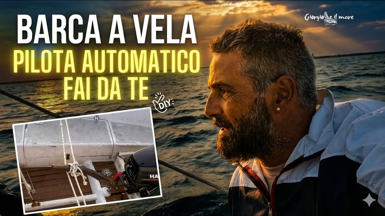 BARCA A VELA UN PILOTA AUTOMATICO CON ZERO EURO
