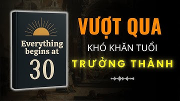 Tuổi 30 Cuộc Sống Mới Thực Sự Bắt Đầu