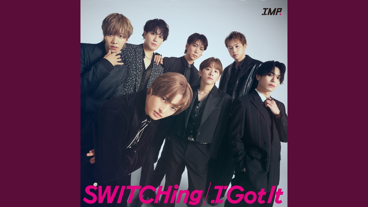 IMP. CD『SWITCHing/I Got It』 SWITCHing - YouTube