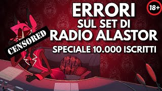 Errori sul set - Radio Alastor (Speciale 10.000 iscritti) Resimi