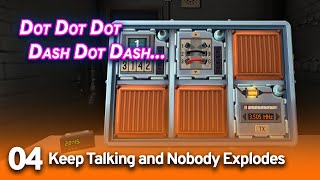 Massively Messed Up By Morse Code | Keep Talking and Nobody Explodes #4