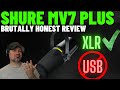 Shure mv7 plus  mv7  the good the bad and ugly