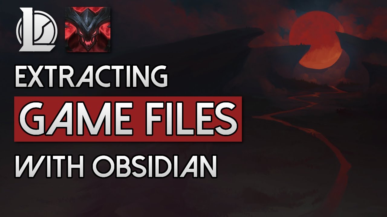Extracting Game Files With Obsidian Killerskins Extracting Game Files With Obsidian Killerskins