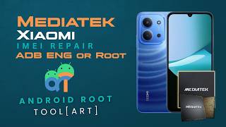 Xiaomi Mediatek IMEI Repair by ADB ENG or Root — Android Root Tool (ART)