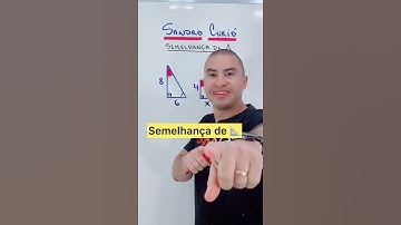 COMO FAZER SEMELHANÇA DE TRIÂNGULOS