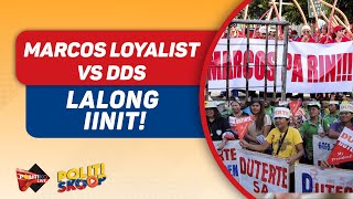 Marcos loyalist vs DDS lalong iinit