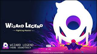 WIZARD LEGEND - Theme Soundtrack || Wizard Legend  - Theme Song || OST ||