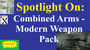 Fallout 4 - Spotlight On: Combined Arms - Modern Weapon Pack