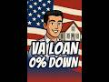 VA Loan: 0% Down + No PMI