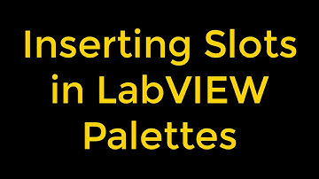 Programmatically Inserting Slots in LabVIEW Palettes