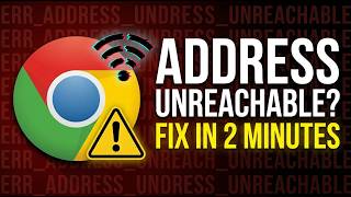How to Fix "Address Unreachable" Error on Chrome (Step-by-Step Guide)