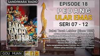 Seri 07 - 12 | Episode 18 | Pedang Ular Emas || Babat Tanah Leluhur