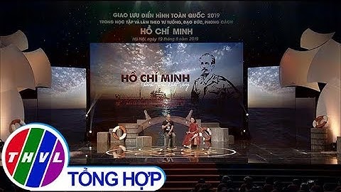 THVL | Điển hình học tập và làm theo tư tưởng, đạo đức, phong cách Hồ Chí Minh