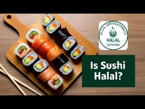 Is Sushi Halal A Complete Guide for Muslims step by step with sushi lovers