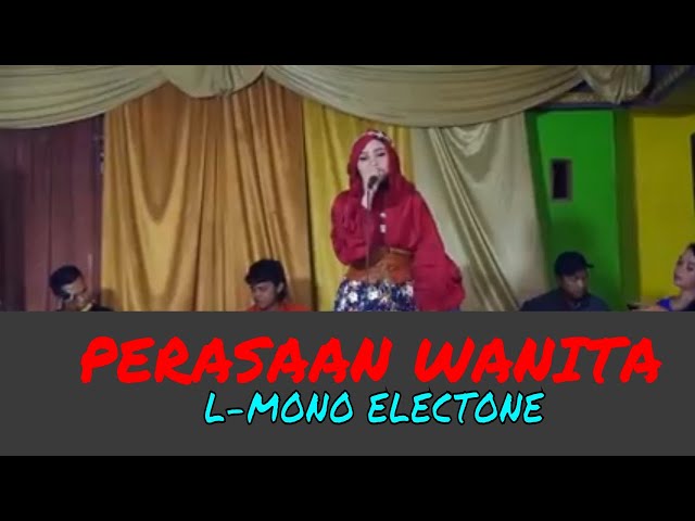 PERASAAN WANITA | L-MONO class=