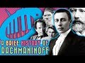 A Brief History of Rachmaninoff