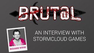 Brut@l Interview - With Stormcloud Games