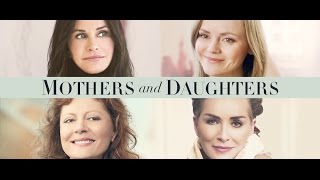 Mothers and Daughters -  Trailer