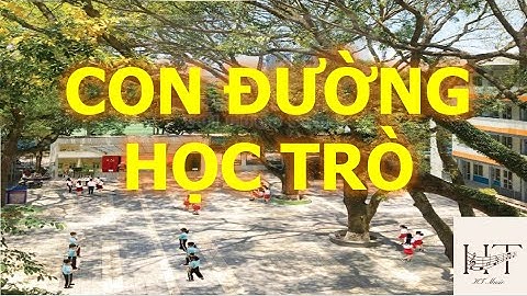 Tập hát từng câu bài : "CON ĐƯỜNG HỌC TRÒ" -  Âm nhạc lớp 6 -  KẾT NỐI TRI THỨC
