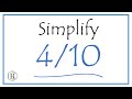 How to Simplify the Fraction 4/10